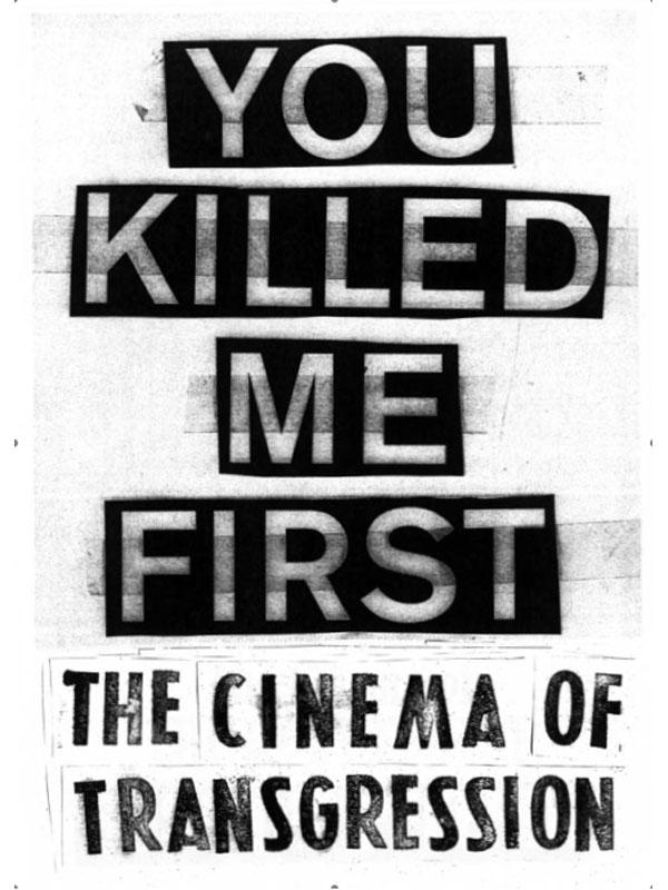You Killed Me First: The Cinema of Transgression