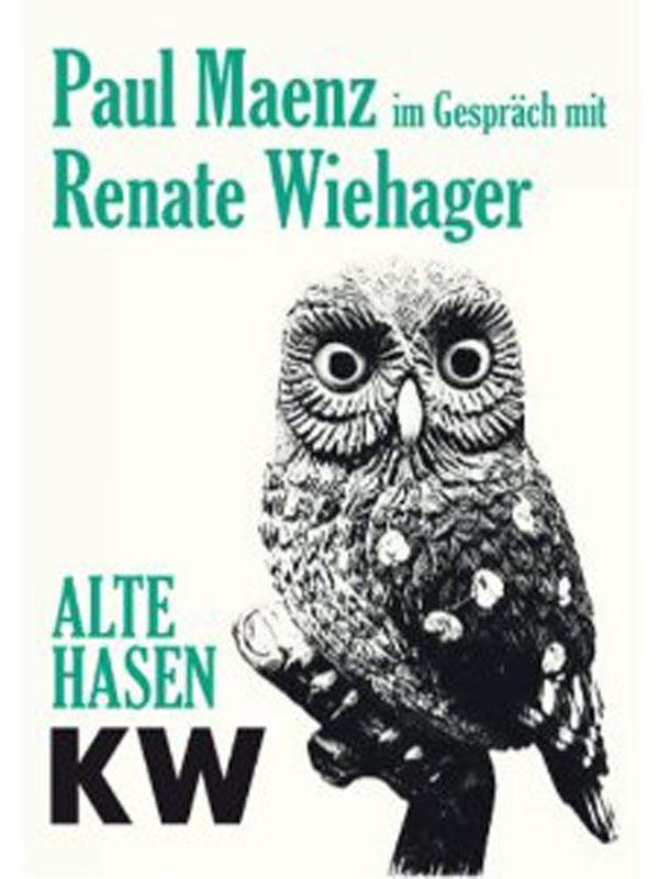 Alte Hasen 7: Paul Maenz im Gespräch mit Renate Wiehager