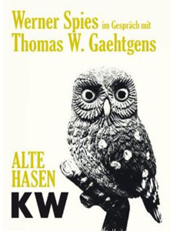 Alte Hasen 9: W. Spies im Gespräch mit T. W. Gaehtgens